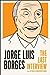 Jorge Luis Borges: The Last...