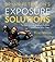 Bryan Peterson's Exposure Solutions: The Most Common Photography Problems and How to Solve Them