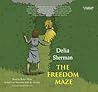 The Freedom Maze by Delia Sherman