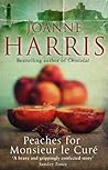 Peaches for Monsieur le Curé by Joanne Harris