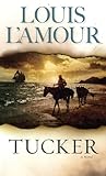 Tucker by Louis L'Amour