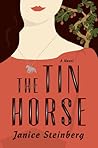 The Tin Horse by Janice Steinberg
