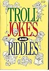 Troll Jokes and Riddles