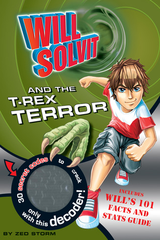 Will Solvit and the T-Rex Terror (Will Solvit, #1)