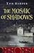 The Mosaic of Shadows (Demetrios Askiates, #1)