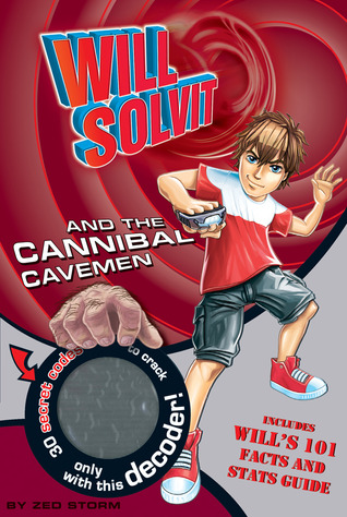 Will Solvit and the Cannibal Cavemen (Will Solvit, #5)