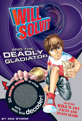 Will Solvit and the Deadly Gladiator (Will Solvit, #6)