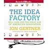 The Idea Factory by Jon Gertner
