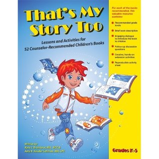 That's My Story Too! Lessons and Activities for 52 Counselor-Recommended Children's Books