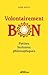 Volontairement bon