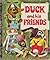 Duck and his Friends by Kathryn Jackson