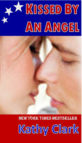 Kissed By An Angel (Angel, #1)