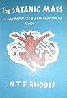 The Satanic Mass by H.T.F. Rhodes