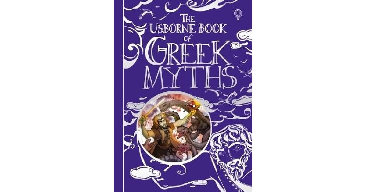 The Usborne Book of Greek Myths by Anna Milbourne