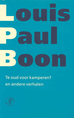 Te oud voor kamperen? en andere verhalen (Paperback)