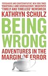 Being Wrong by Kathryn Schultz