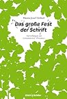 Das große Fest der Schrift Das große Fest der Schrift