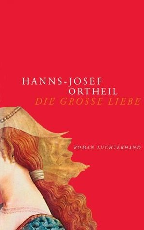 Die große Liebe (Hardcover)