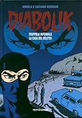 Diabolik gli anni del terrore n. 6: Trappola Infernale - La Casa del Delitto