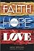 Faith Hope Love and Everything in Between