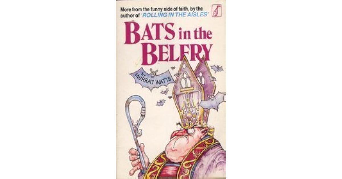 Bats in the Belfry by Murray Watts