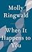 When It Happens to You: A Novel in Stories