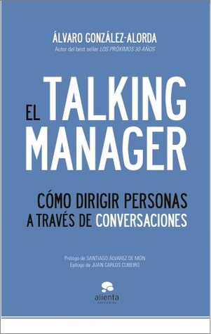 El Talking Manager: Cómo dirigir personas a través de conversaciones