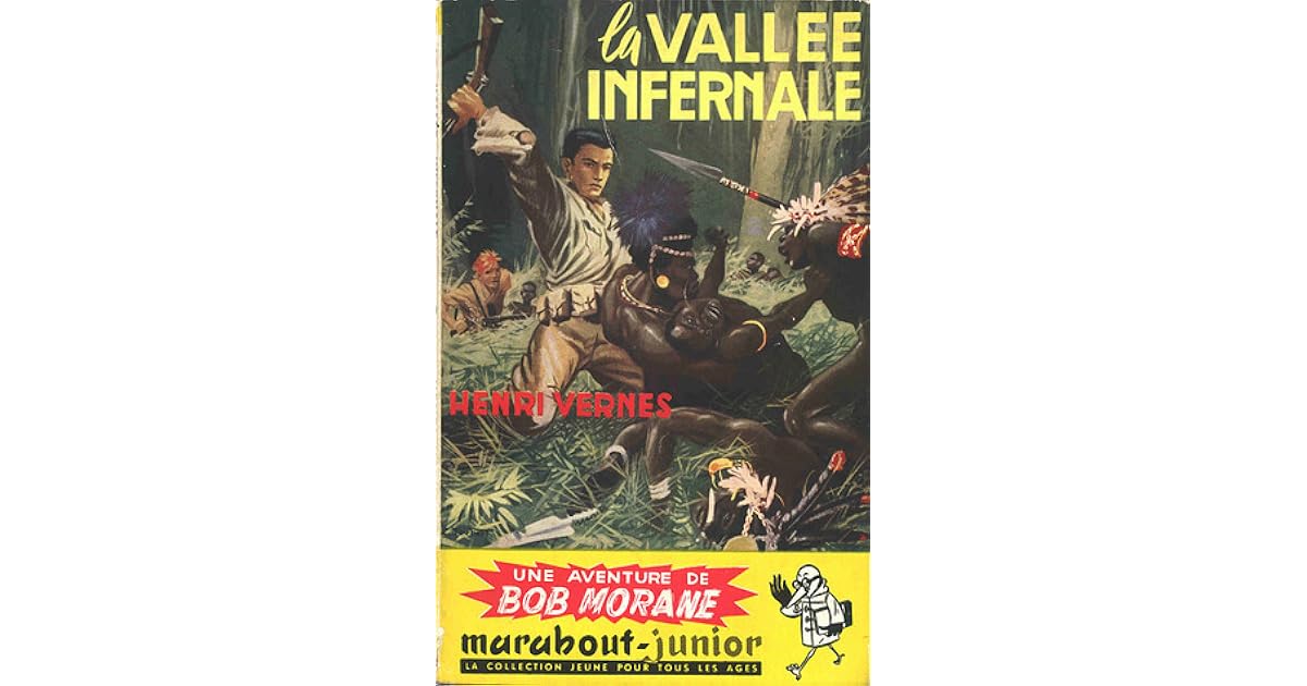 La Vallee Infernale Bob Morane 1 By Henri Vernes