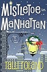 Mistletoe in Manhattan by Talli Roland