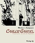 Carlos Gardel : la voix de l'Argentine