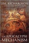 The Apocalypse Mechanism by J.M. Richardson
