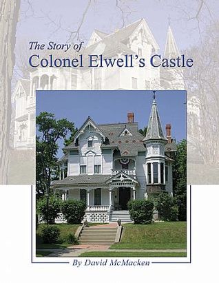 The Story of Colonel Elwell's Castle