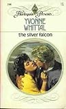 Silver Falcon (Harlequin Presents Ser., No. 598)