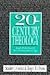 20th Century Theology: God & the World in a Transitional Age