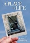 A Place In Life by Robert C. Hartstein