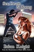 Sex, Death & Honey: From the Misadventures of Butch Quick