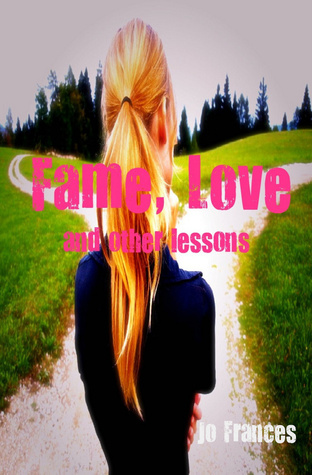 Fame, Love, and other lessons (Kindle Edition)
