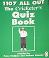 1107 All Out: The Cricketer's Quiz Book