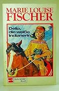 Delia, die weiße Indianerin