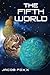 The Fifth World (Oraibi, #1)