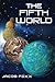 The Fifth World (Oraibi, #1)