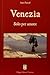Venezia. Solo per amore
