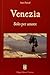 Venezia. Solo per amore by Ines Pascal