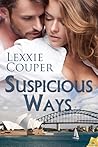 His Suspicious Ways by Lexxie Couper