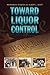 Toward Liquor Control