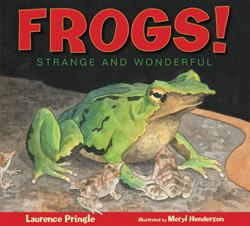 Frogs!: Strange and Wonderful (Hardcover)