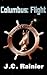 Columbus: Flight (Project Columbus, #1)