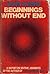 Beginnings without End: A R...