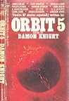 Orbit 5: An Anthology of Brand New SF Stories Orbit 5: An Anthology of Brand New SF Stories