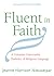 Fluent in Faith: A Unitarian Universalist Embrace of Religious Language